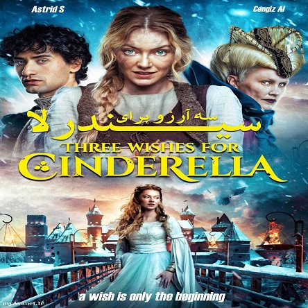 فیلم سه آرزو برای سیندرلا - Three Wishes for Cinderella 2021
