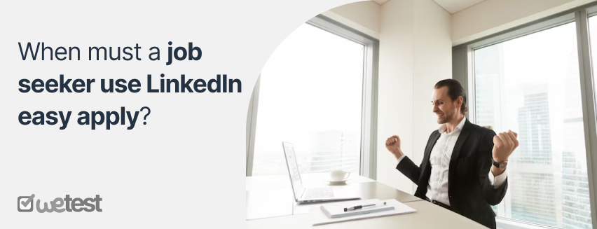 When must a job seeker use LinkedIn easy apply?